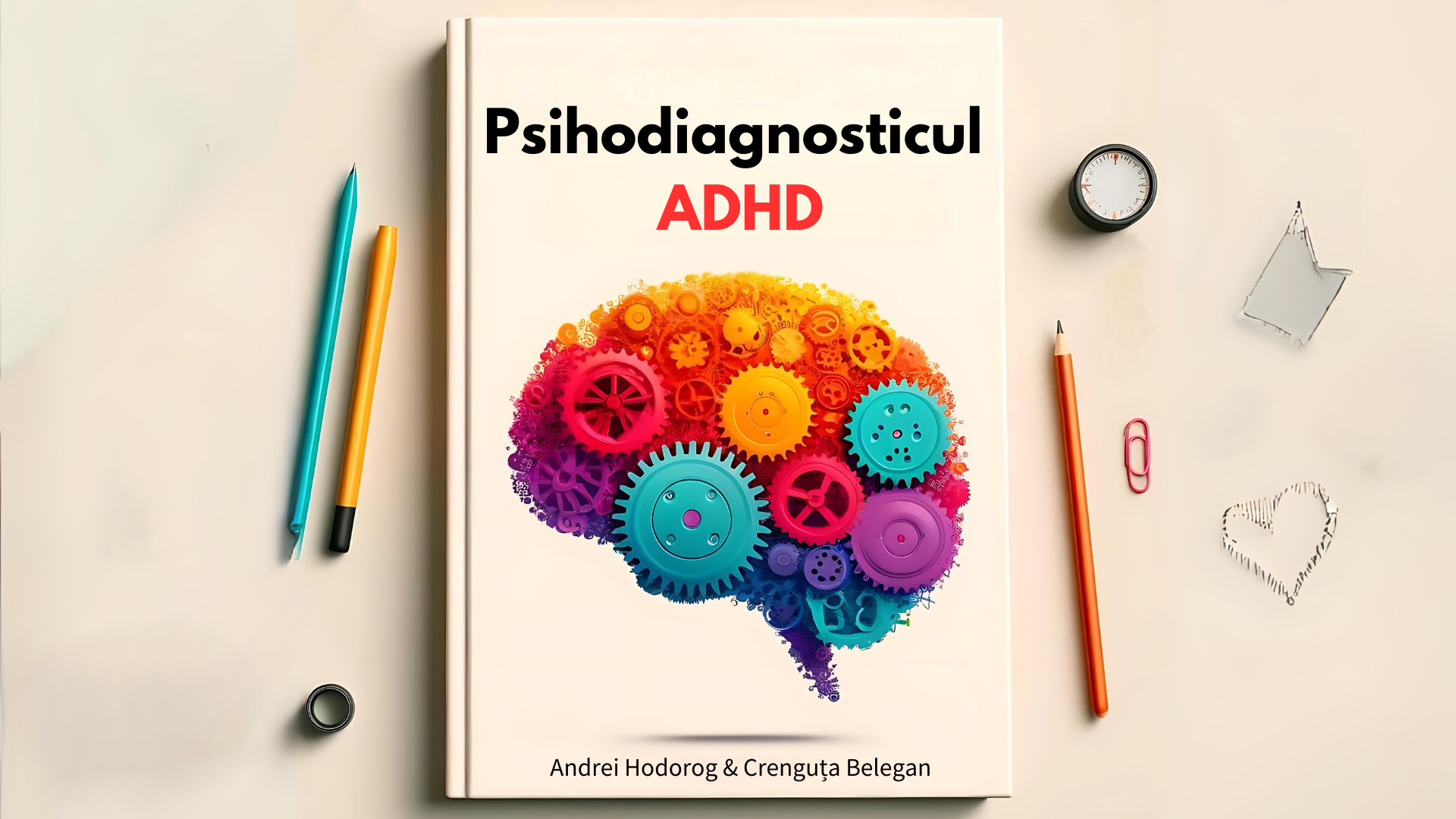 Psihodiagnosticul ADHD - ghidul psihologului clinician practicant în România din perspectiva cercetătorului-pacient (o primă versiune)